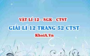 Giải Vật lí 12 trang 52 Chân trời Sáng tạo